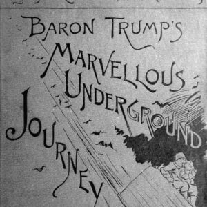 Baron Trump's Marvellous Underground Journey by Ingersoll Lockwood